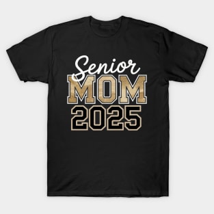Mom Senior 2025 Proud Mom Of A Class Of 2025 T-Shirt
